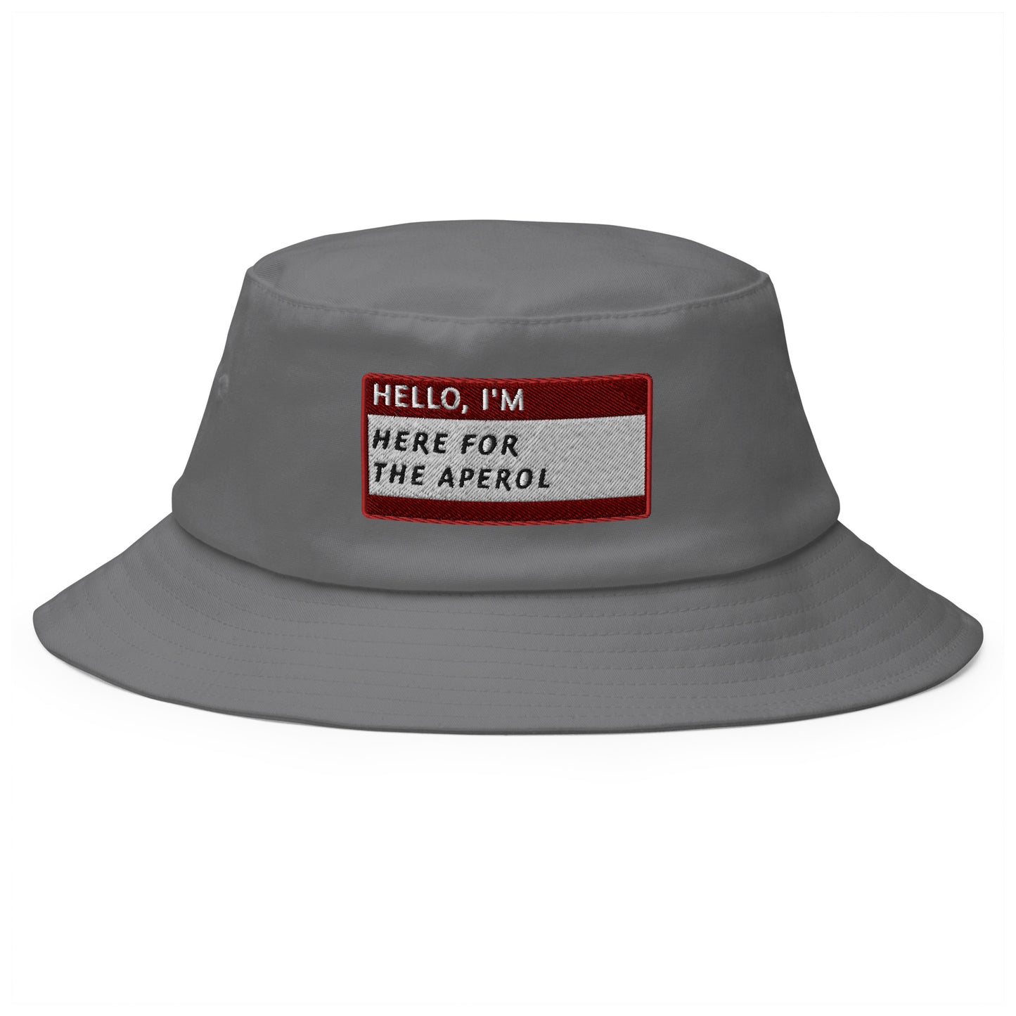 HELLO, I'M HERE FOR THE APEROL - Fisherman's hat