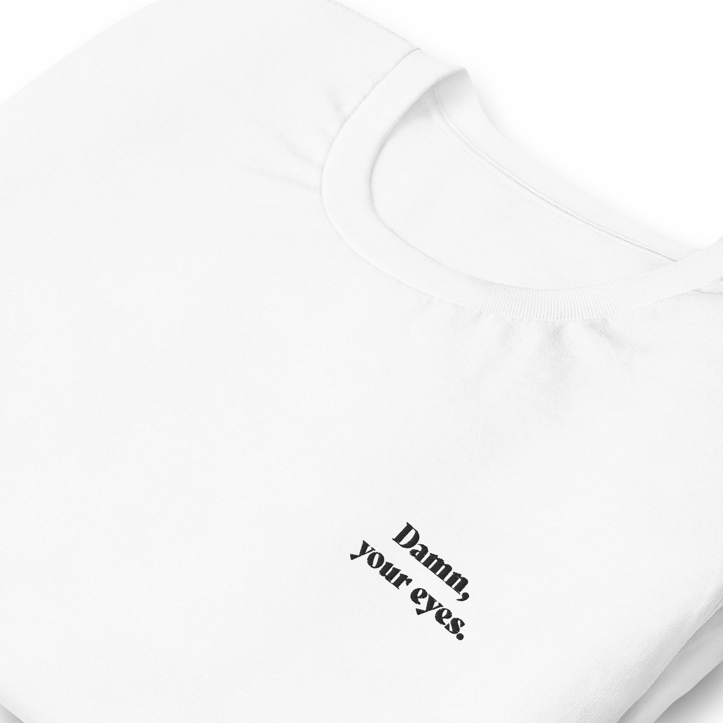 Dawn, your eyes. - besticktes T-Shirt