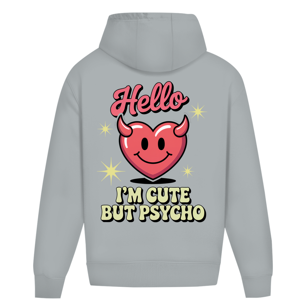 Hello I'm Cute but Psycho - Oversize Hoodie