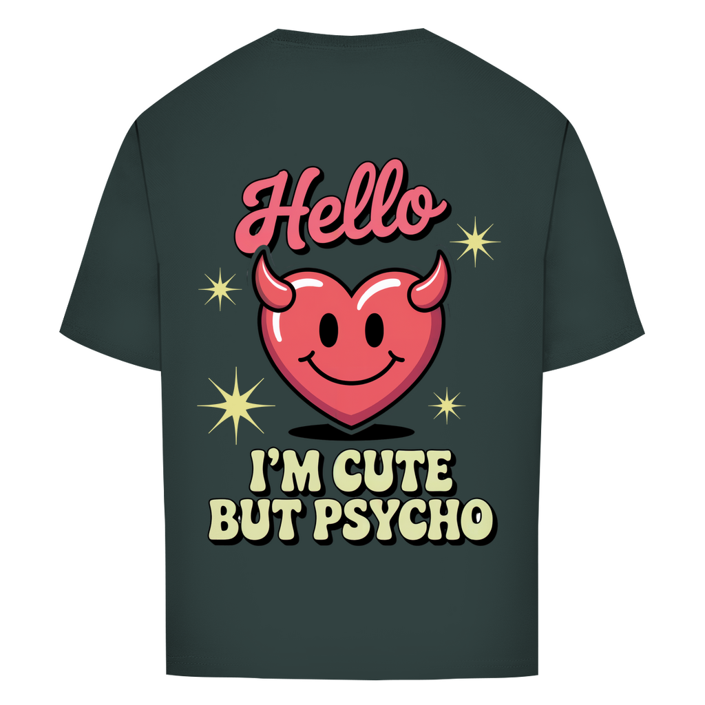 Hello I'm Cute but Psycho - Oversized T-Shirt
