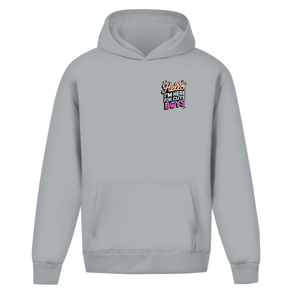 Hello I'm here for Cute Boys Only - Oversize Hoodie