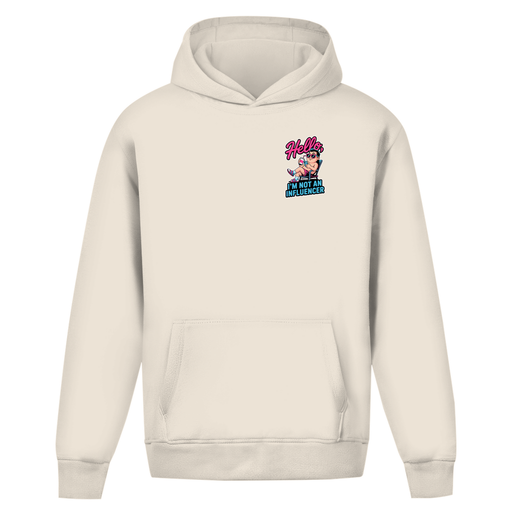 Hello I'm not an Influencer - Oversize Hoodie
