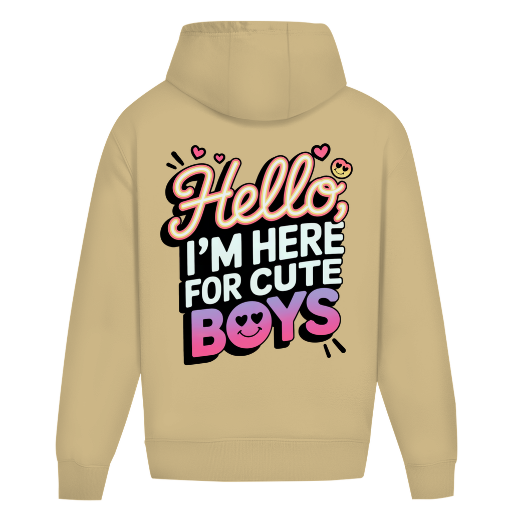 Hello I'm here for Cute Boys Only - Oversize Hoodie