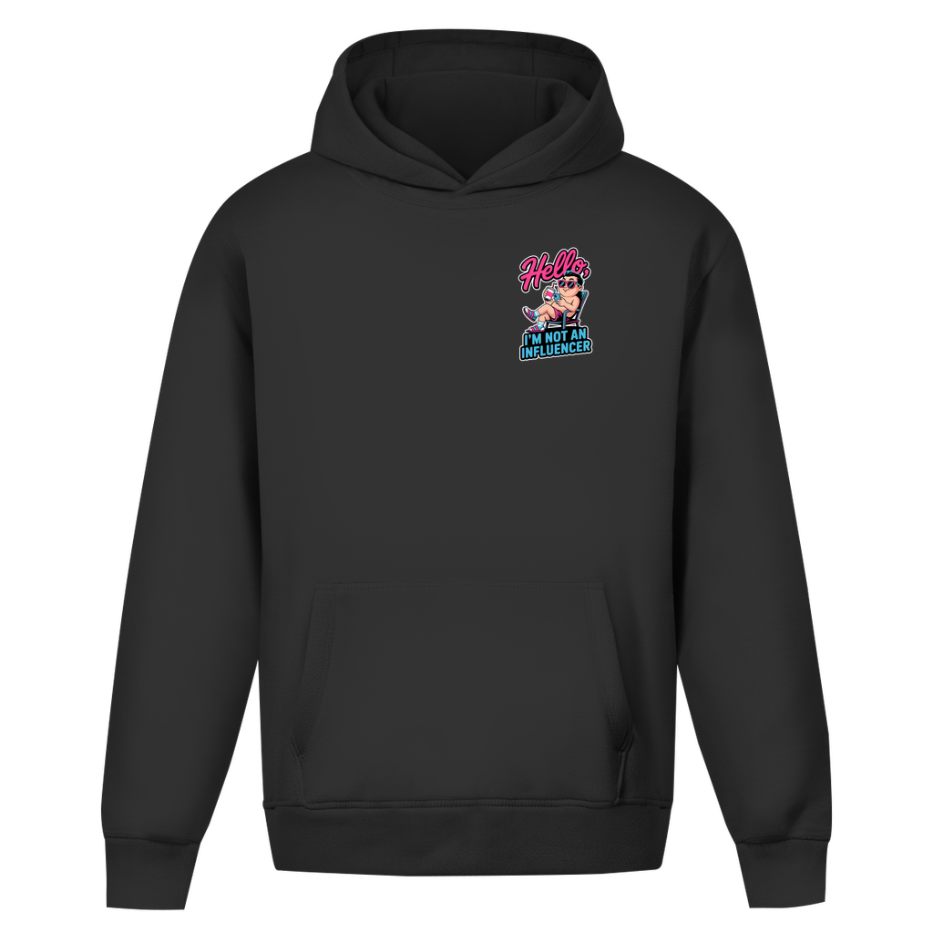 Hello I'm not an Influencer - Oversize Hoodie