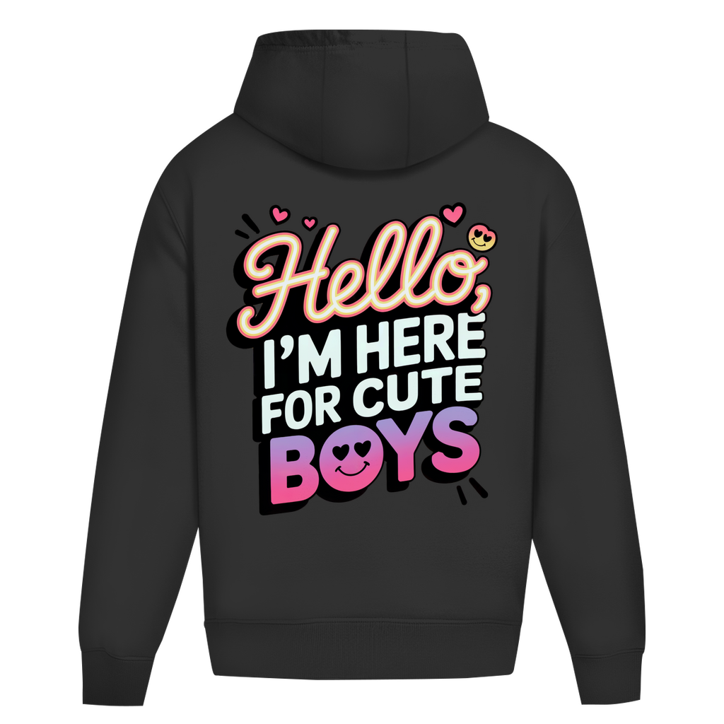 Hello I'm here for Cute Boys Only - Oversize Hoodie
