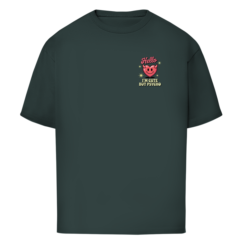 Hello I'm Cute but Psycho - Oversized T-Shirt