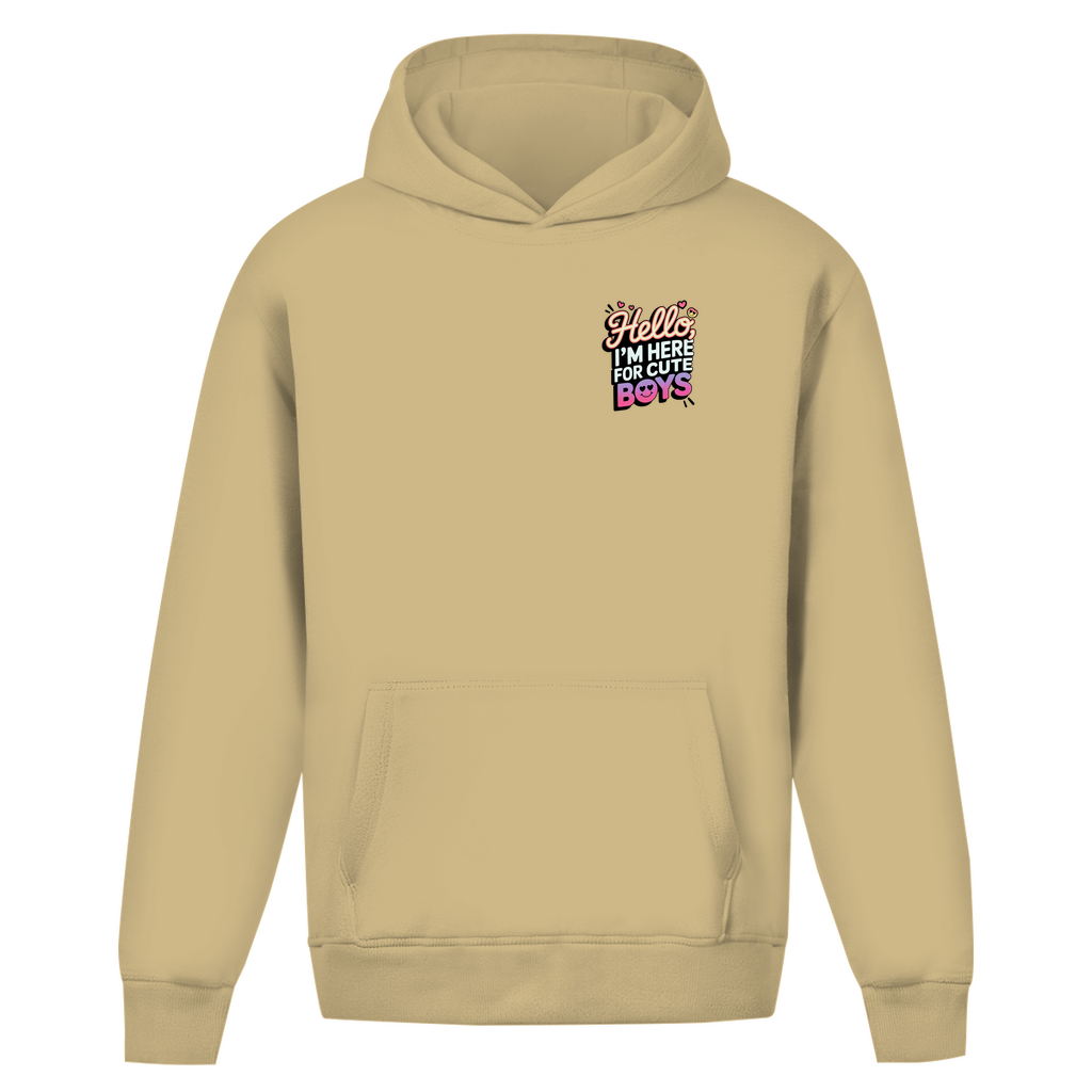 Hello I'm here for Cute Boys - Oversize Hoodie