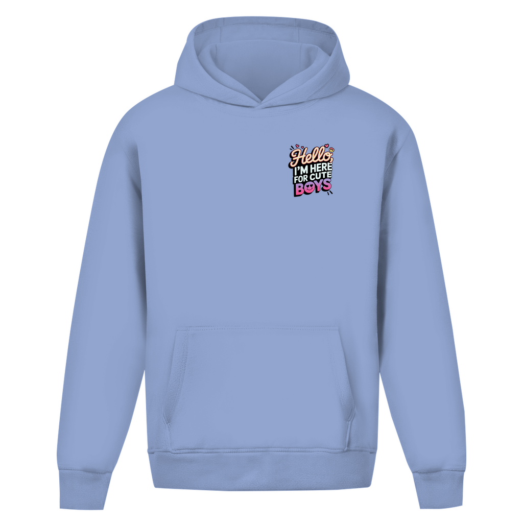 Hello I'm here for Cute Boys - Oversize Hoodie