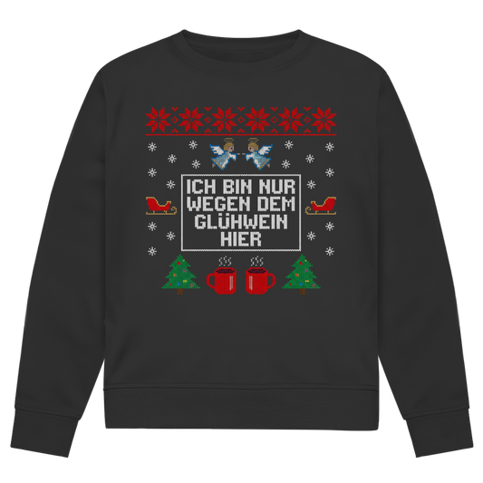 Ich bin nur wegen dem Glühwein hier - Premium Ugly Sweater