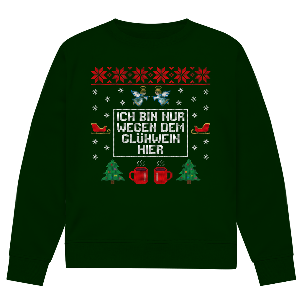 Ich bin nur wegen dem Glühwein hier - Premium Ugly Sweater
