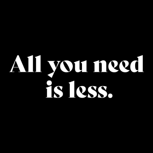 All you need is less. - embroidered T-shirt
