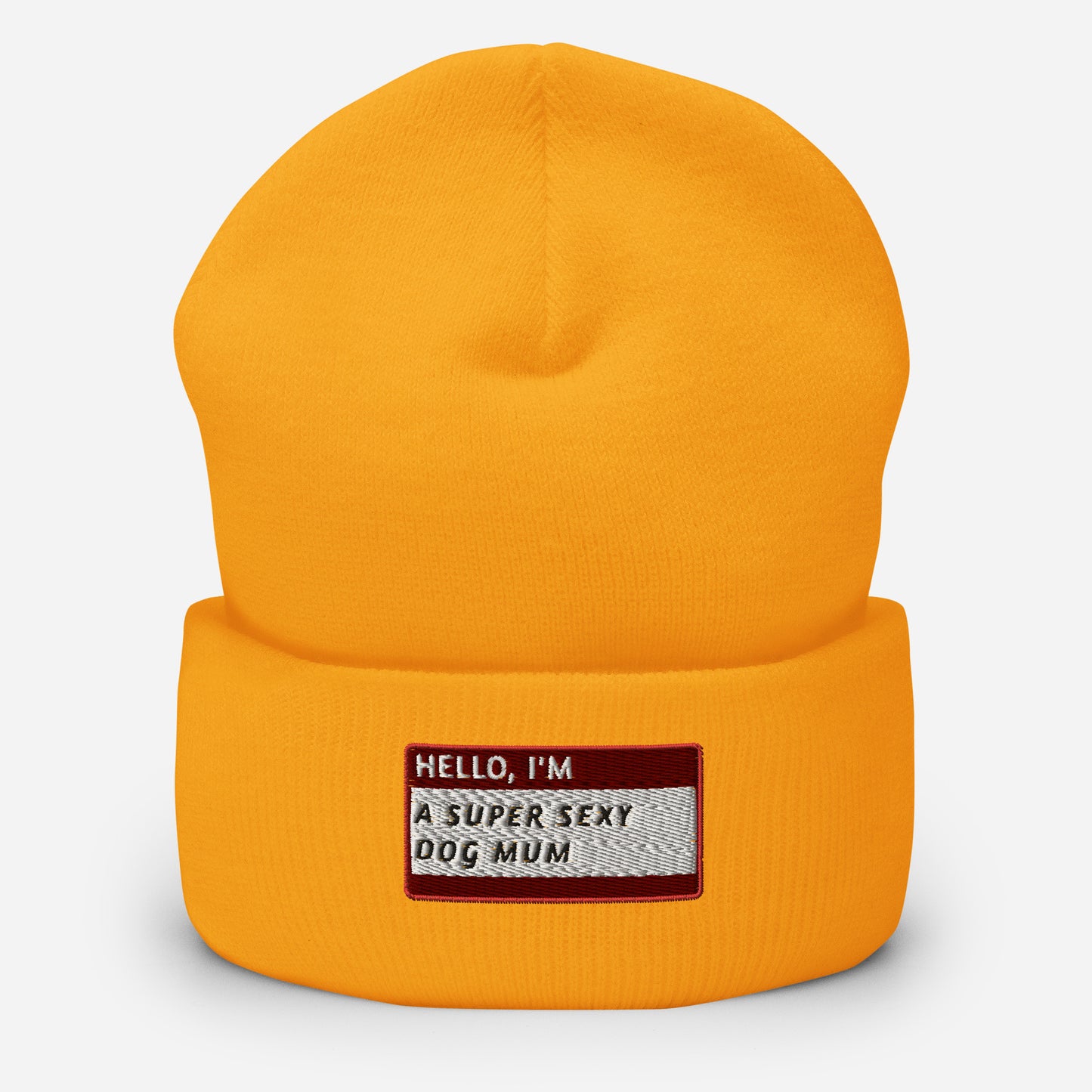 HELLO I'M A SUPER SEXY DOG MUM Beanie