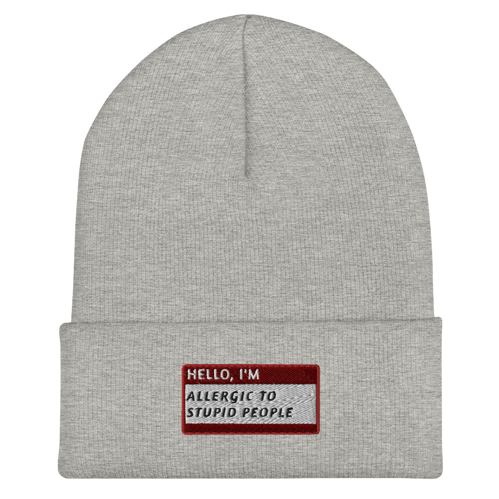 HELLO I'M ALLERGIC TO STUPID PEOPLE Beanie