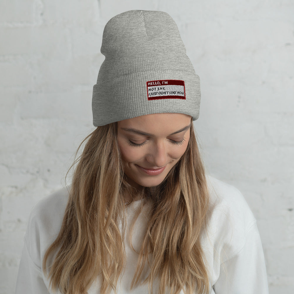 HELLO I'M NOT SHY, I JUST DON'T LIKE YOU Beanie
