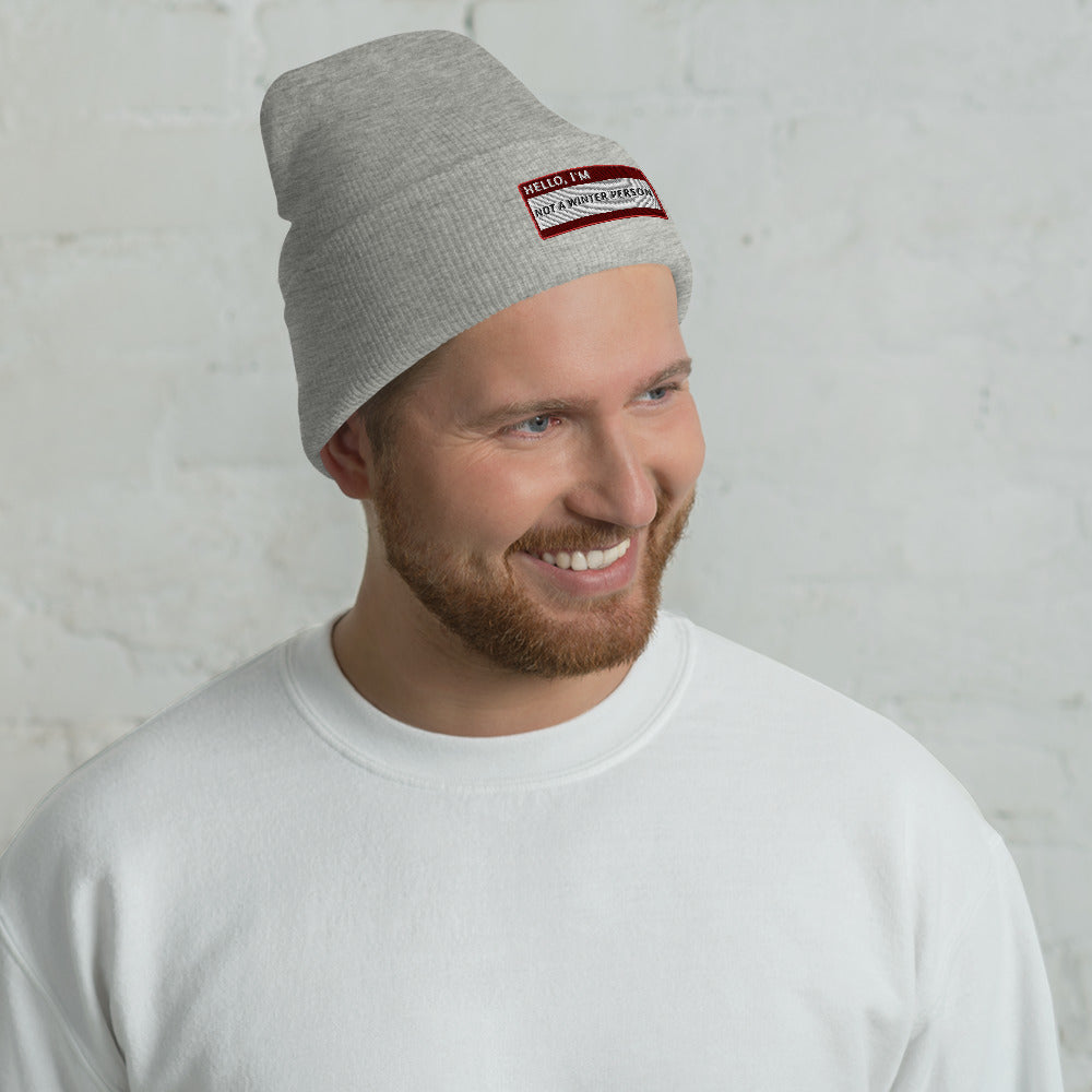 HELLO I'M NOT A WINTER PERSON Beanie