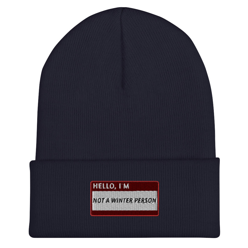 HELLO I'M NOT A WINTER PERSON Beanie