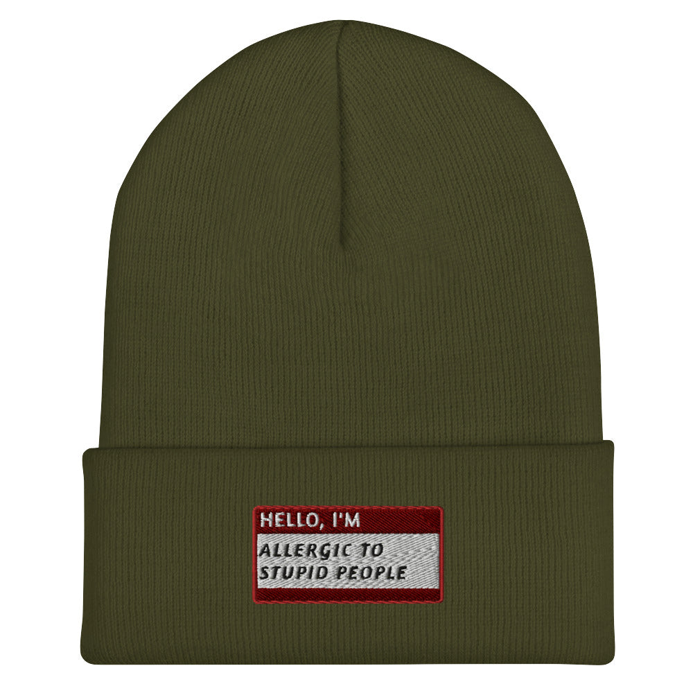 HELLO I'M ALLERGIC TO STUPID PEOPLE Beanie