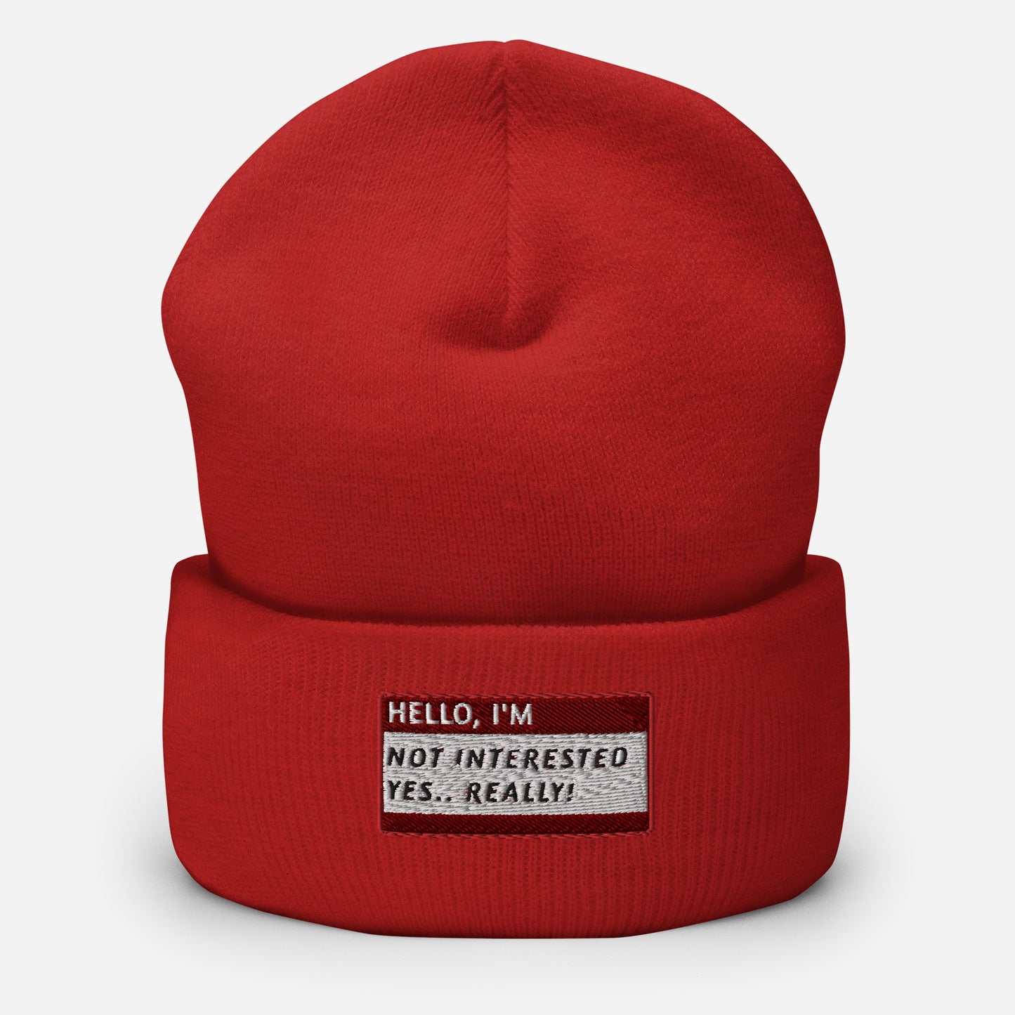 HELLO I’M NOT INTERESTED. YES..REALLY! Beanie