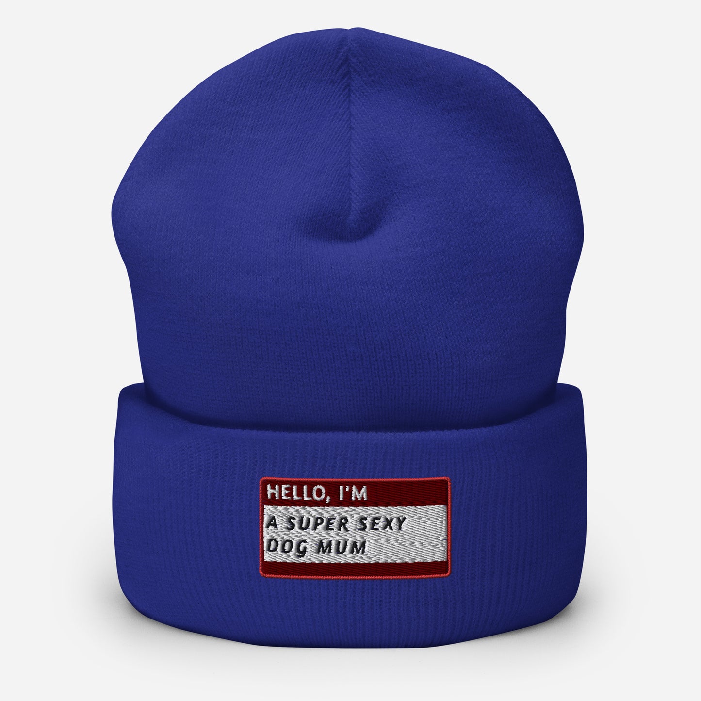 HELLO I'M A SUPER SEXY DOG MUM Beanie