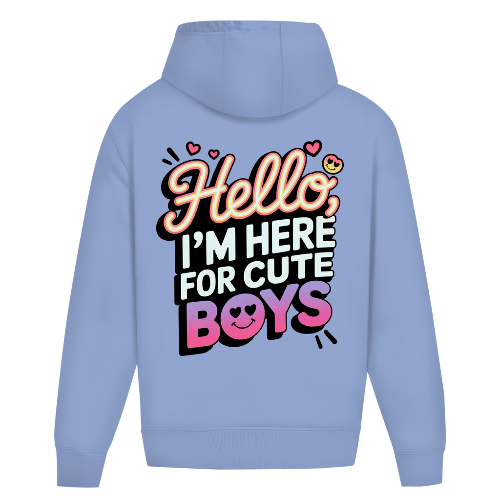Hello I'm here for Cute Boys Only - Oversize Hoodie