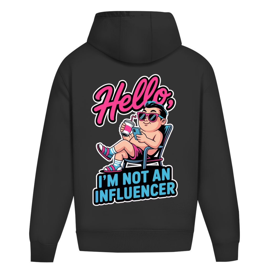 Hello I'm not an Influencer - Oversize Hoodie