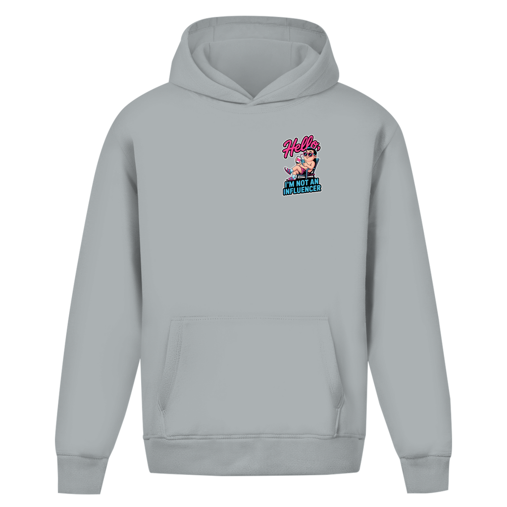 Hello I'm not an Influencer - Oversize Hoodie