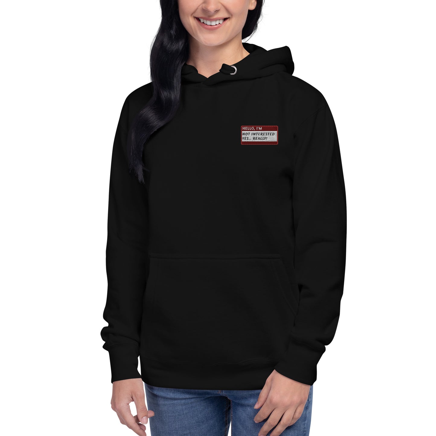 HELLO I’M NOT INTERESTED. Yes..REALLY! - Name Tag Hoodie