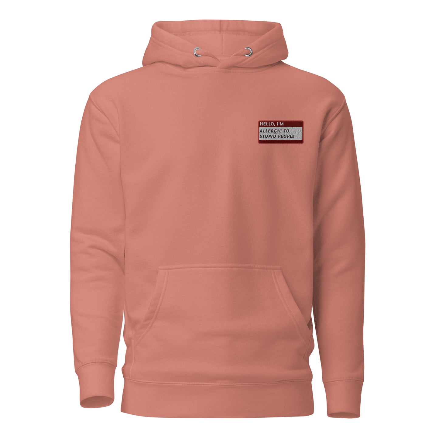 HELLO I'M ALLERGIC TO STUPID PEOPLE - Name Tag Hoodie