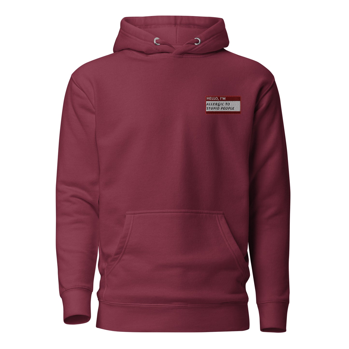 HELLO I'M ALLERGIC TO STUPID PEOPLE - Name Tag Hoodie