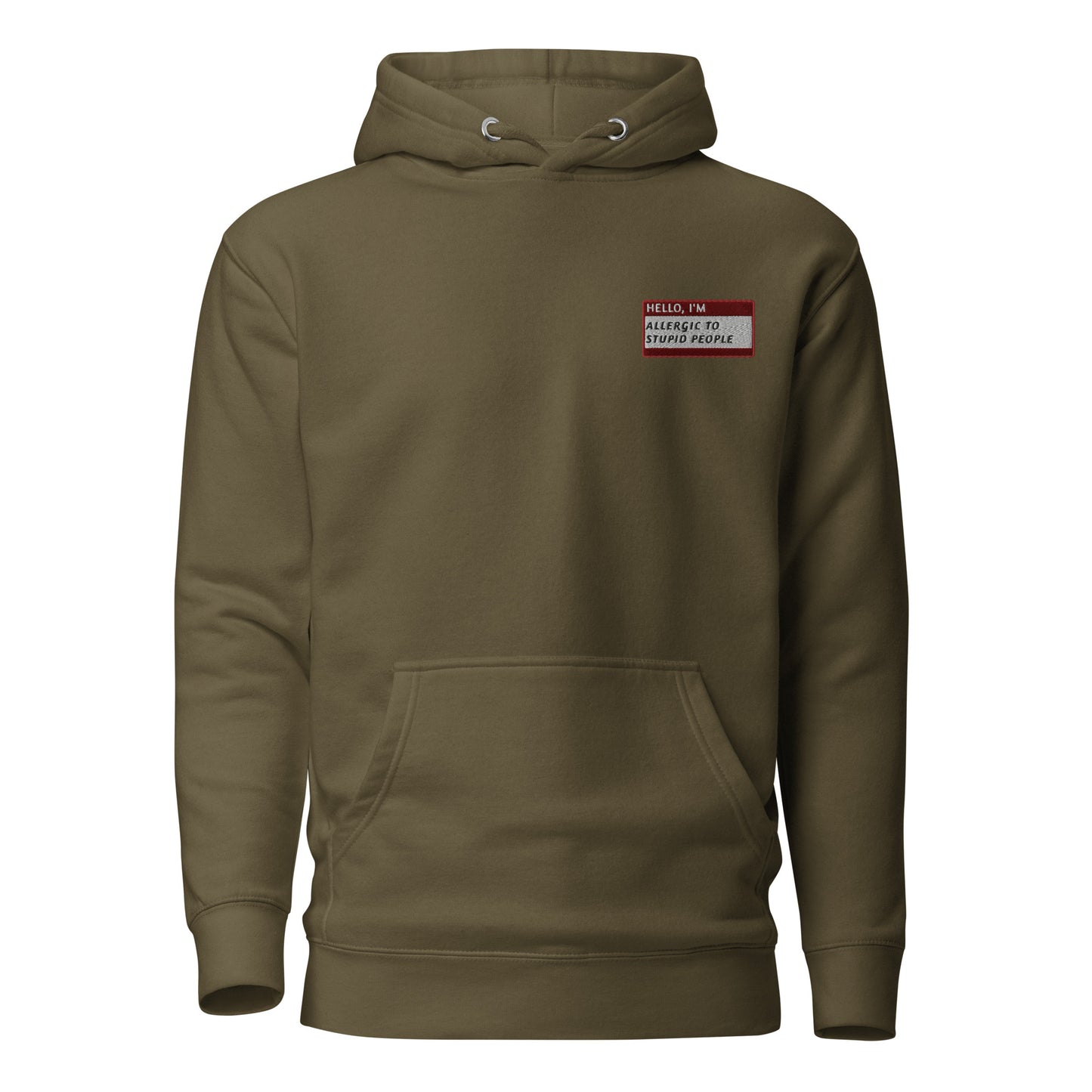 HELLO I'M ALLERGIC TO STUPID PEOPLE - Name Tag Hoodie