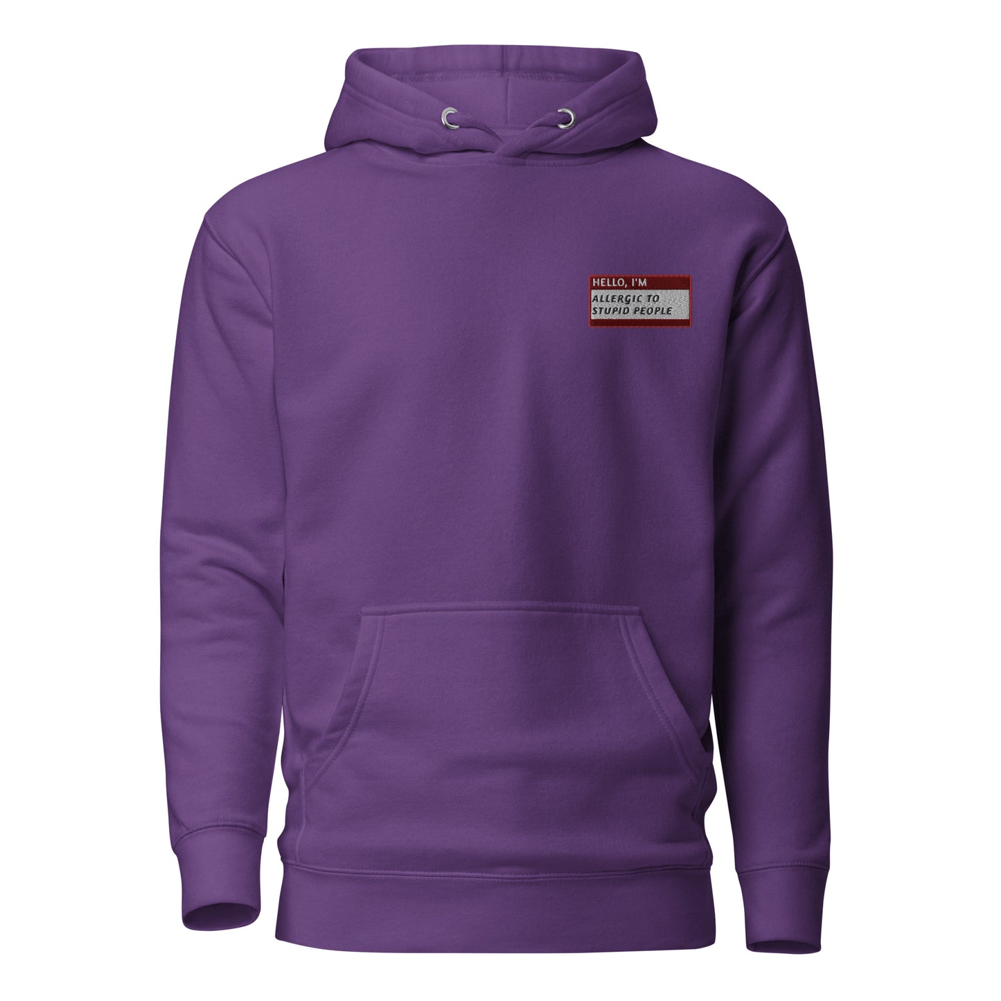 HELLO I'M ALLERGIC TO STUPID PEOPLE - Name Tag Hoodie