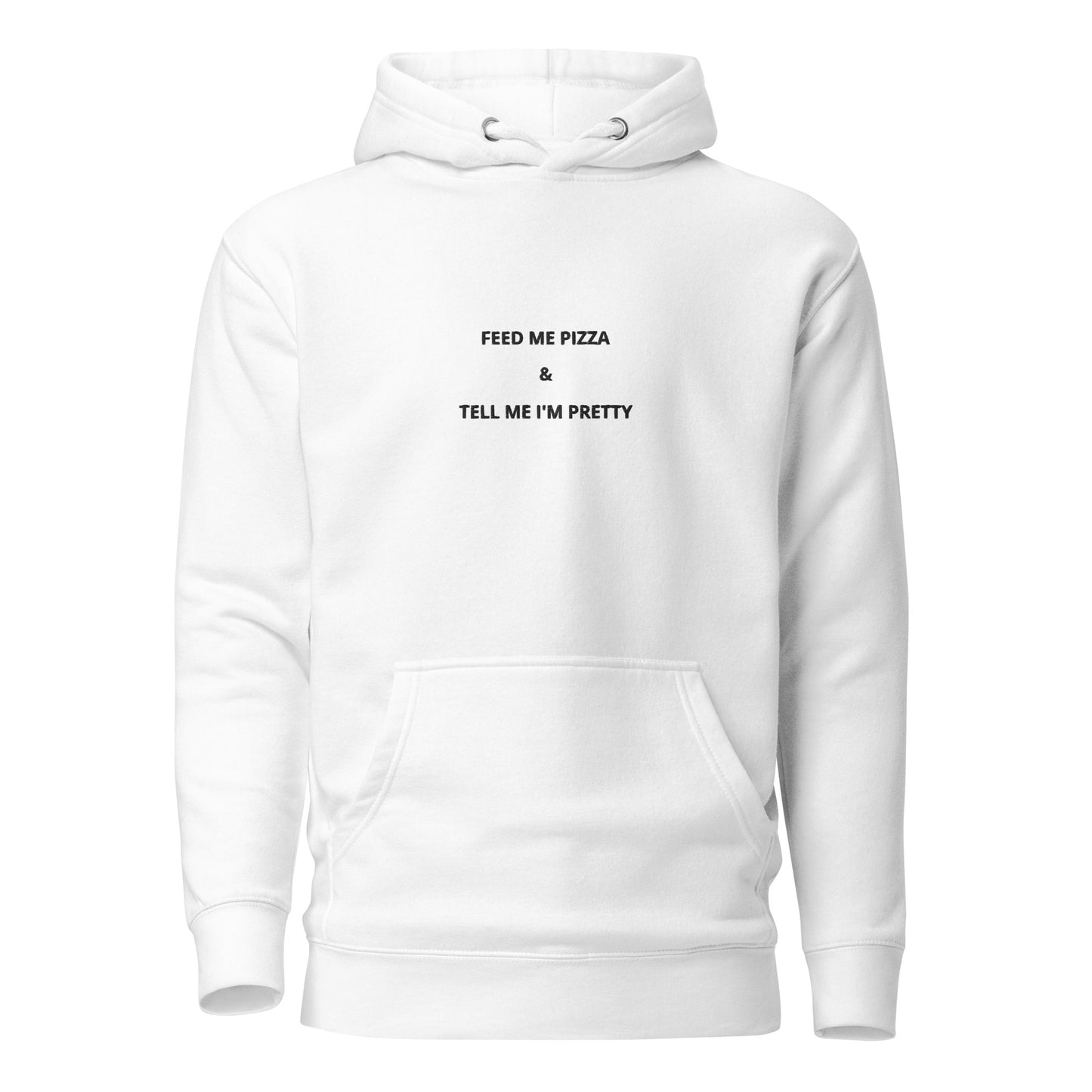 FEED ME PIZZA &amp; TELL ME I'M PRETTY - embroidered hoodie