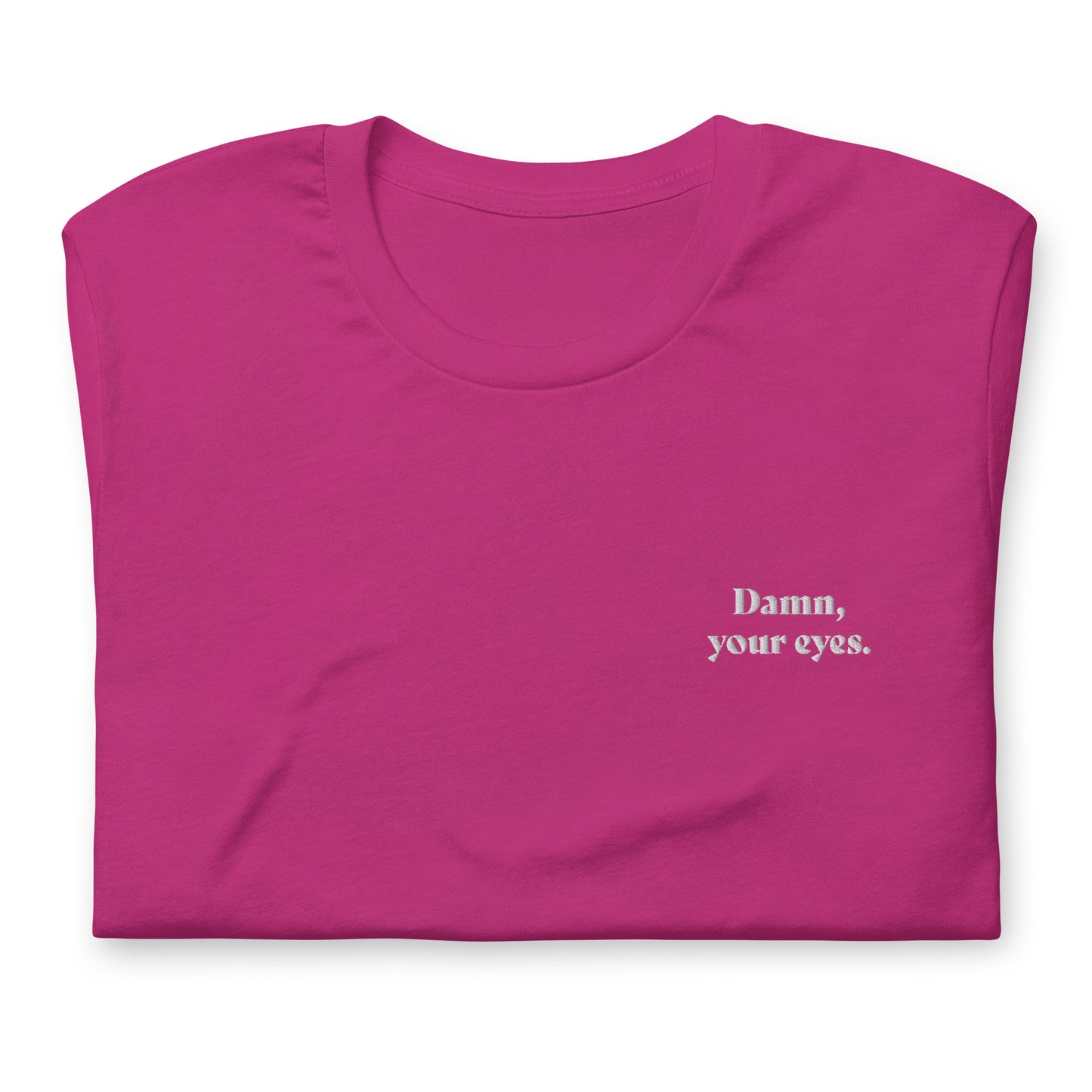 Dawn, your eyes. - embroidered T-shirt