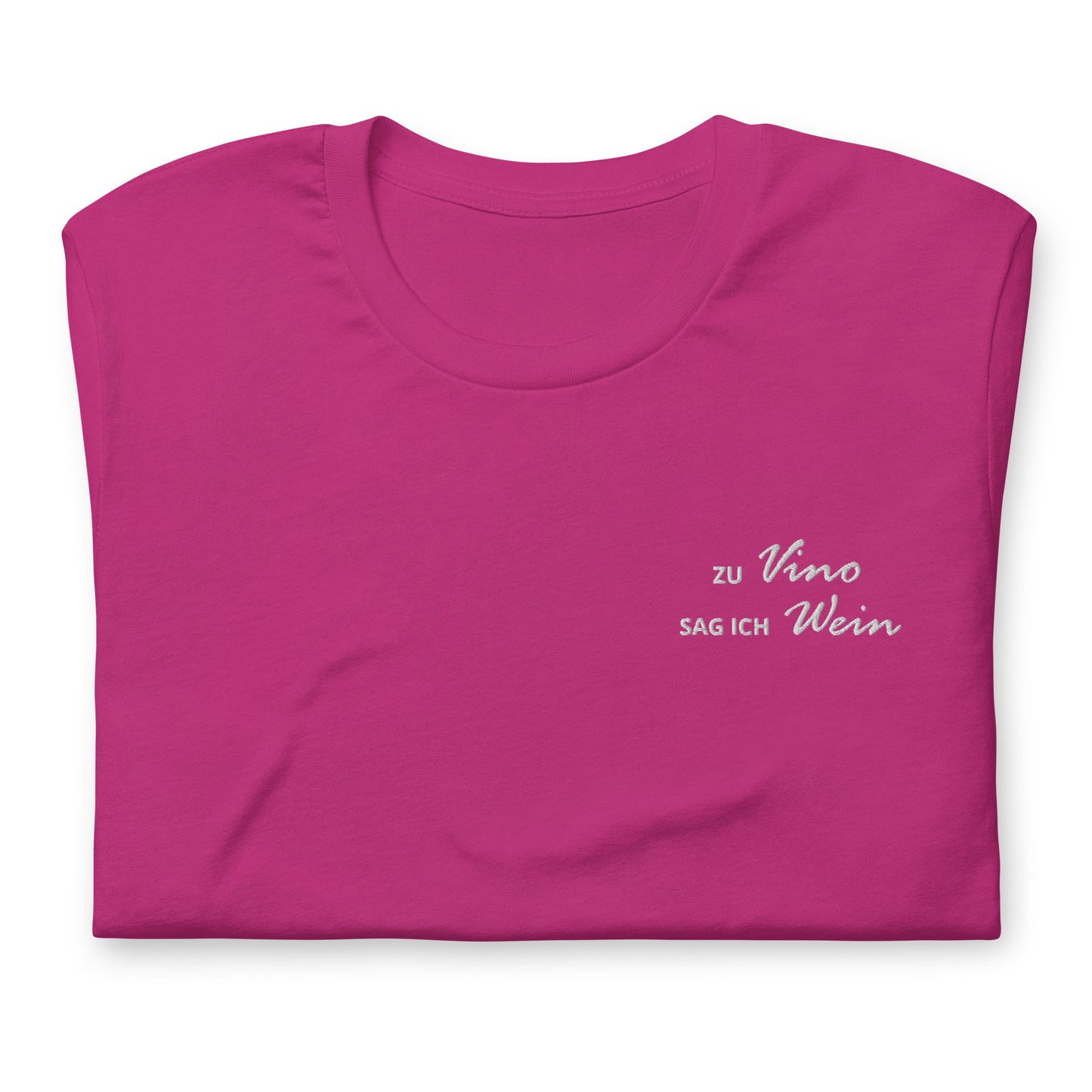 ZU VINO SAG ICH WEIN - besticktes T-Shirt
