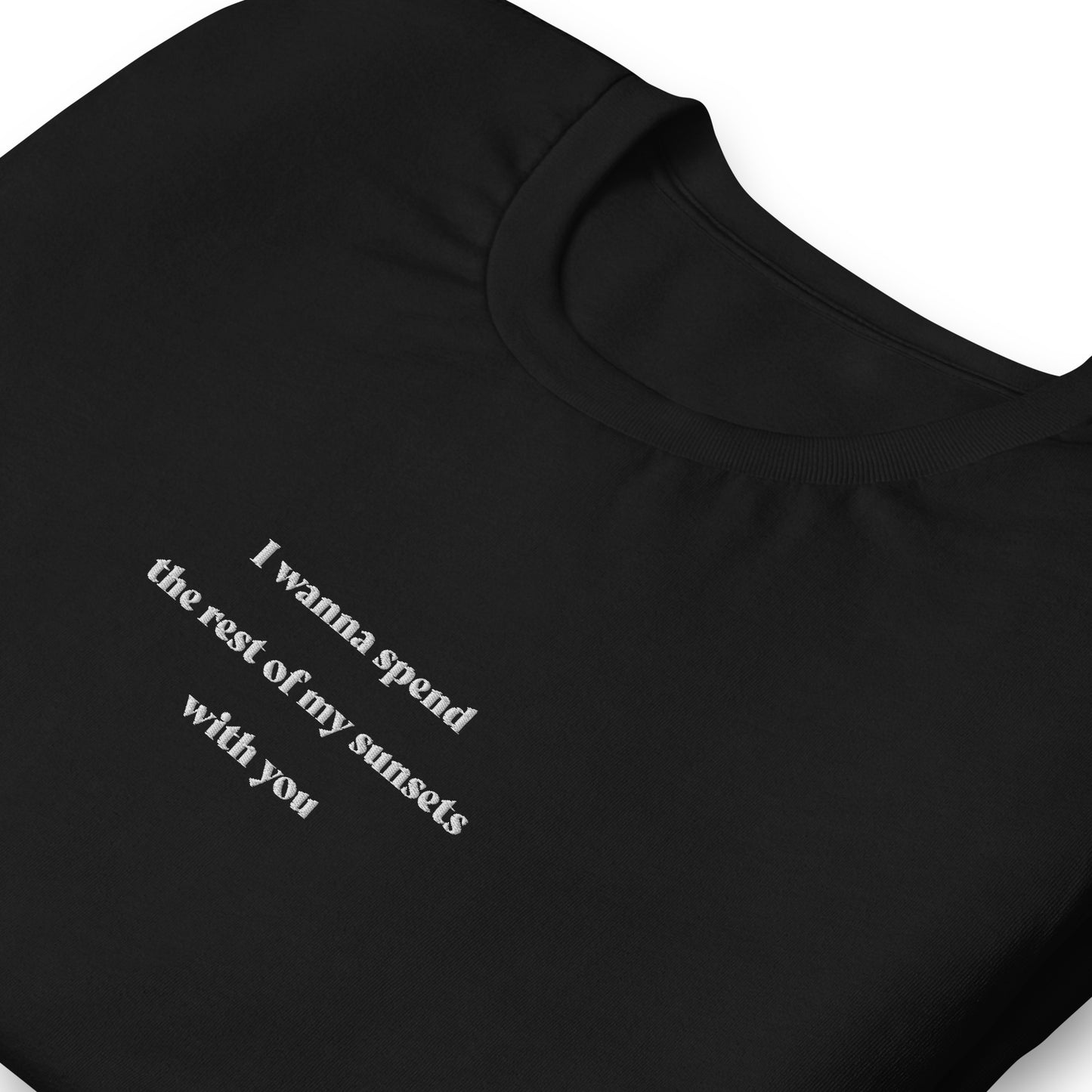 I wanna spend the rest of my sunsets with you - besticktes T-Shirt