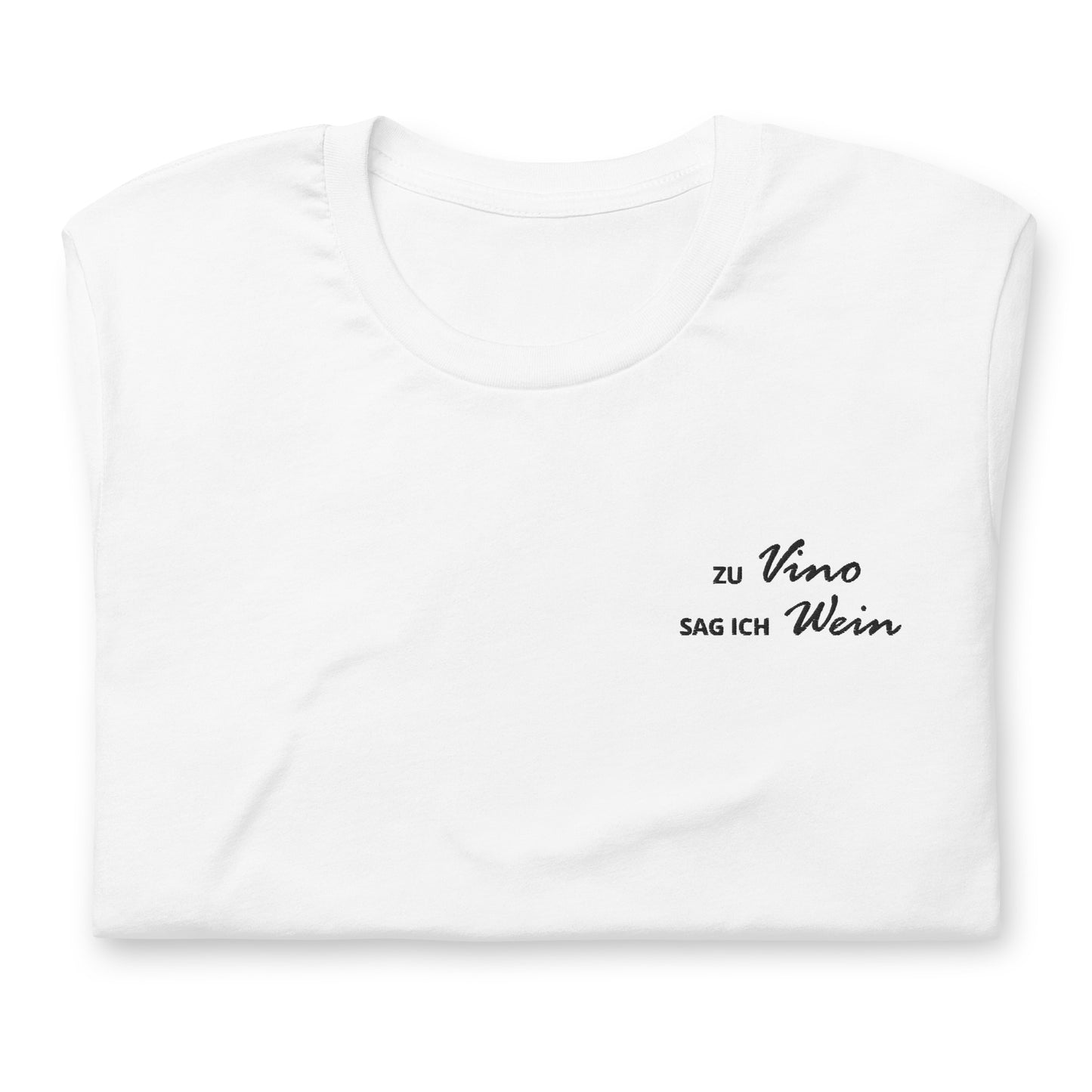 ZU VINO SAG ICH WEIN - besticktes T-Shirt