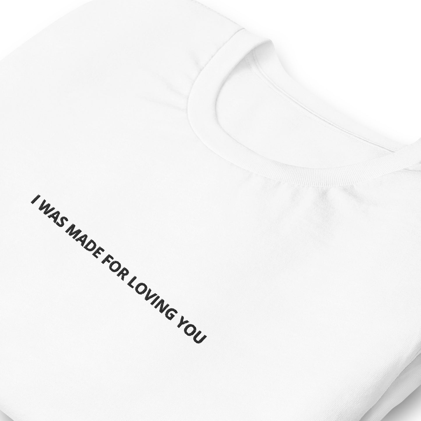 I WAS MADE FOR LOVING YOU - besticktes T-Shirt