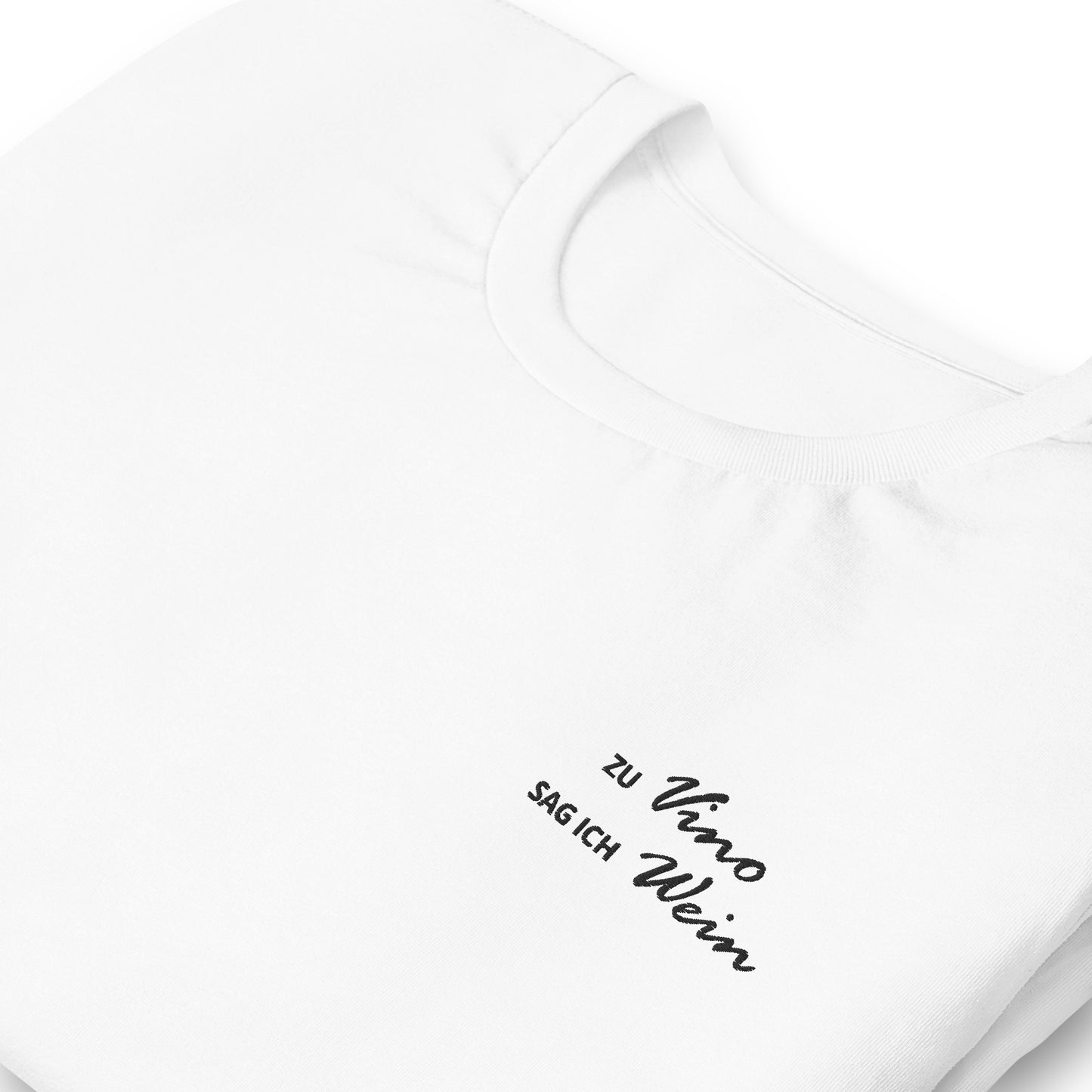 ZU VINO SAG ICH WEIN - besticktes T-Shirt