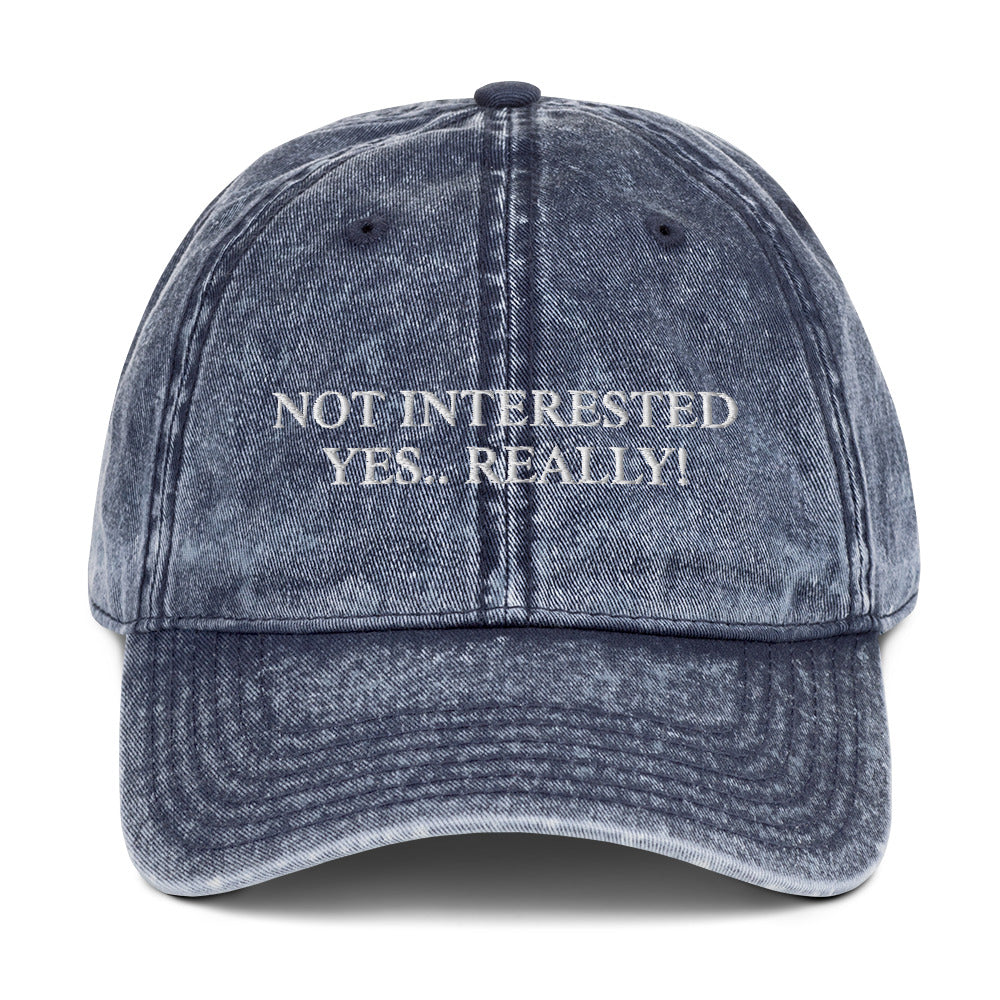 NOT INTERESTED YES.. REALLY! - Vintage Dad Cap